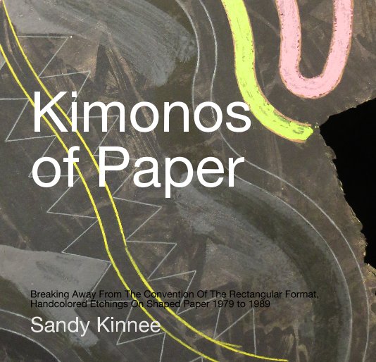View Kimonos of Paper by Sandy Kinnee