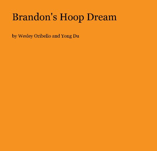 Bekijk Brandon's Hoop Dream op Wesley Oribello and Yong Du