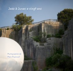 Jazz à Junas a vingt ans book cover