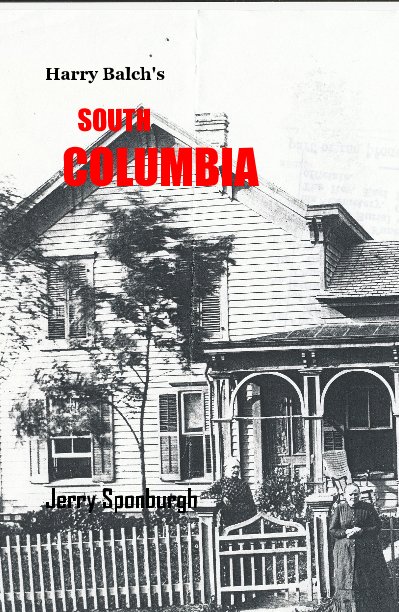 View Harry Balch's SOUTH COLUMBIA by Jerry Sponburgh