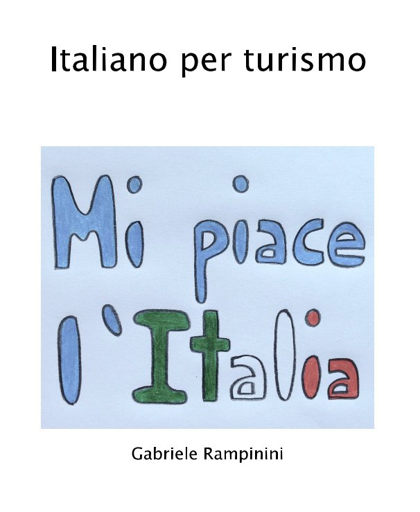 Ver Italiano per turismo por Gabriele Rampinini