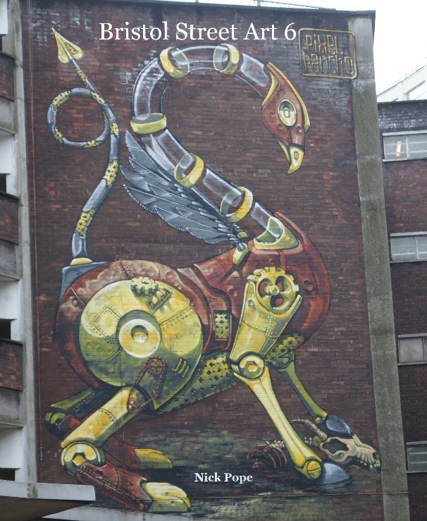 View Bristol Street Art 6 by Nick Pope