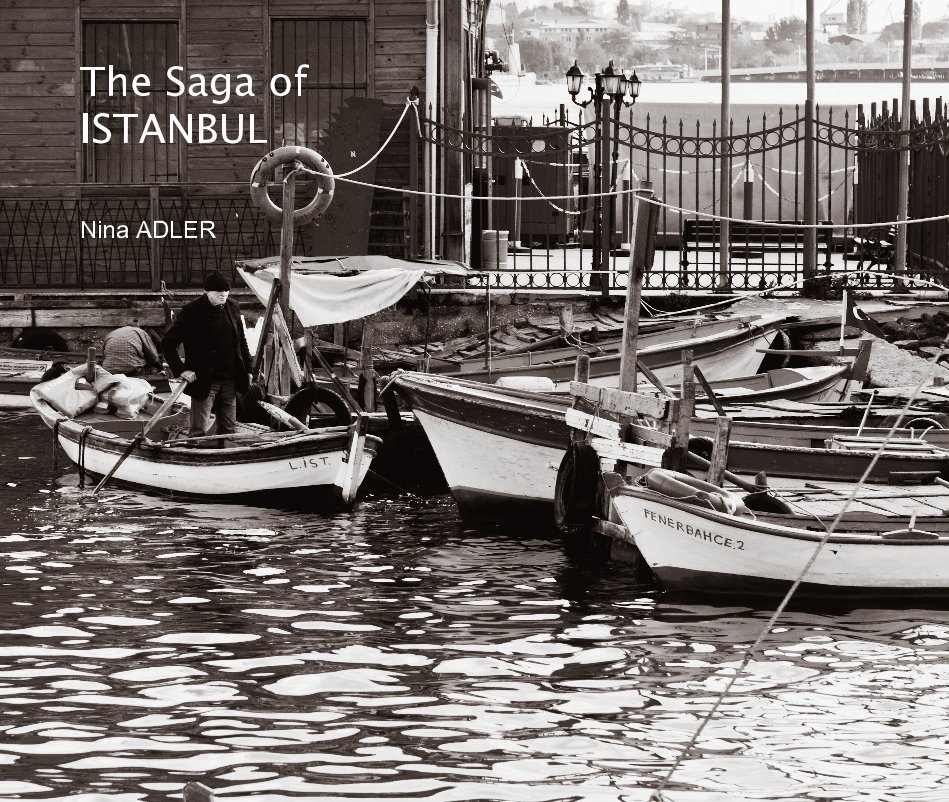 Ver The Saga of ISTANBUL por Nina ADLER