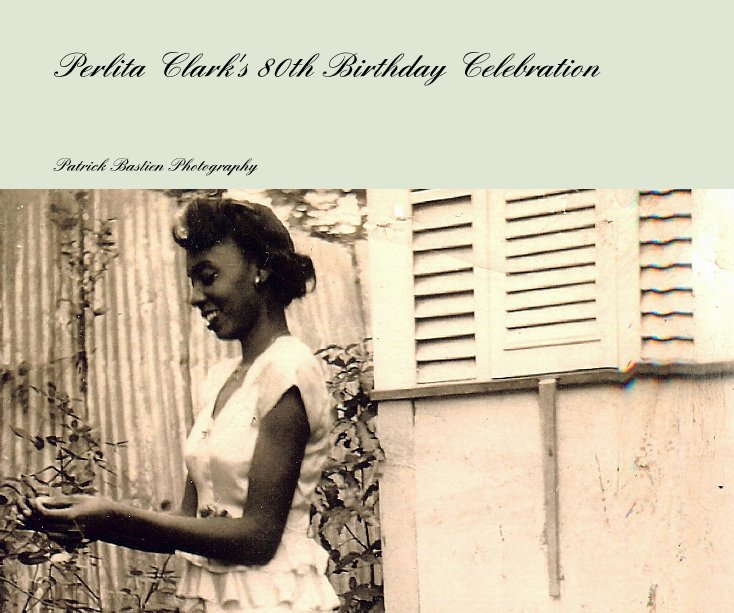 Ver Perlita Clark's 80th Birthday Celebration por Patrick Bastien Photography