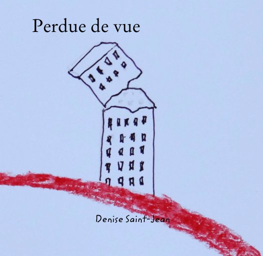 View Perdue de vue by Denise Saint-Jean