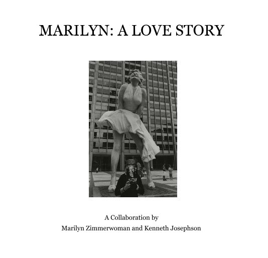 Ver MARILYN: A LOVE STORY por Marilyn Zimmerwoman and Kenneth Josephson