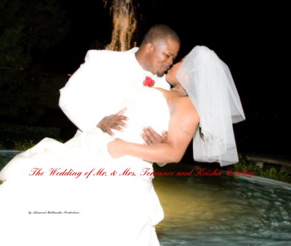 The Wedding of Mr. & Mrs. Terrance and Keisha Cowley book cover