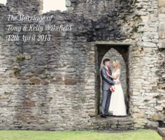 The Marriage of Tony and Kelly Wakefield book cover