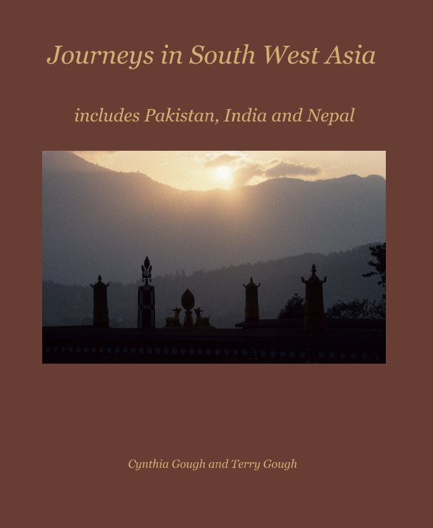 View Journeys in South West Asia by Cynthia Gough and Terry Gough