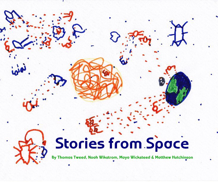 View Stories from Space by Thomas, Matthew, Maya  & Noah