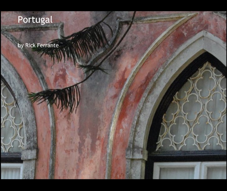 View Portugal by Rick Ferrante