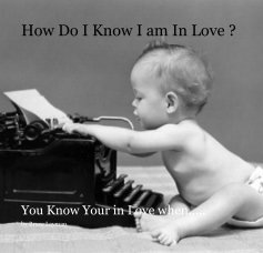 How Do I Know I am In Love ? book cover
