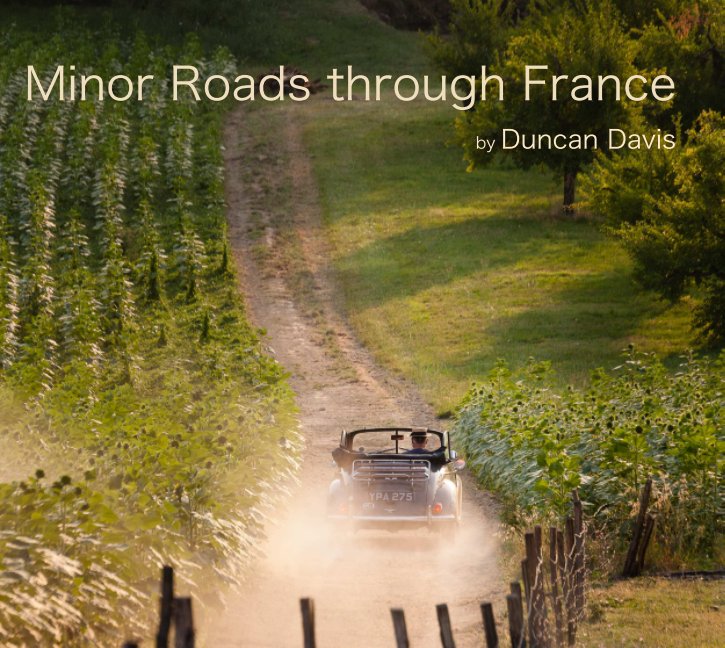 View Minor Roads through France by Duncan Davis