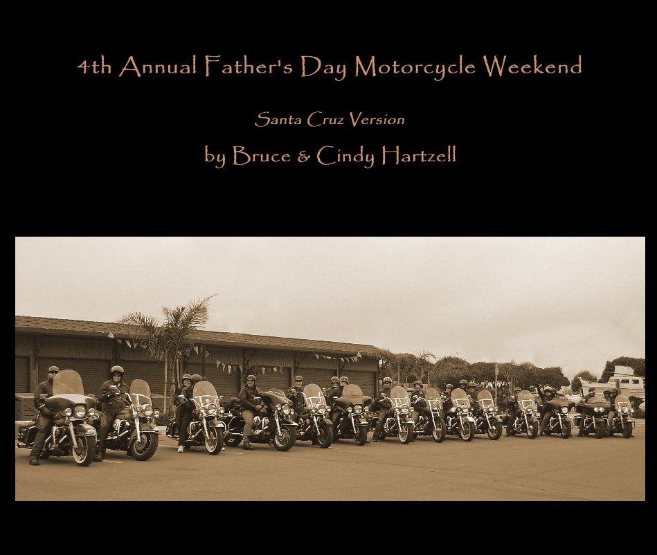 Ver 4th Annual Father's Day Motorcycle Weekend por Bruce & Cindy Hartzell