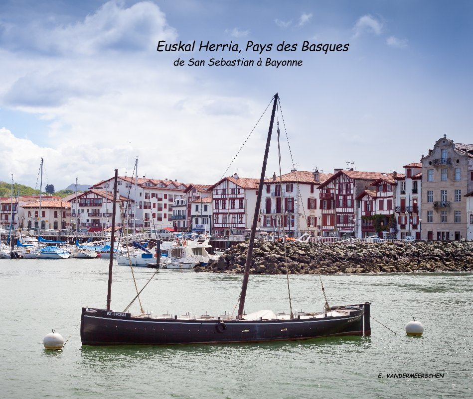 Ver Euskal Herria, Pays des Basques de San Sebastian à Bayonne por E. VANDERMEERSCHEN