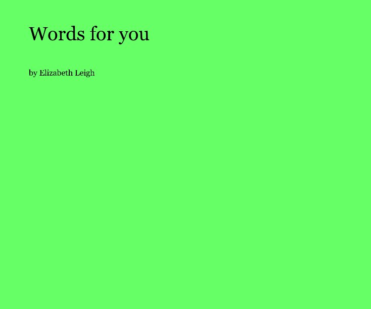 Ver Words for you por Elizabeth Leigh
