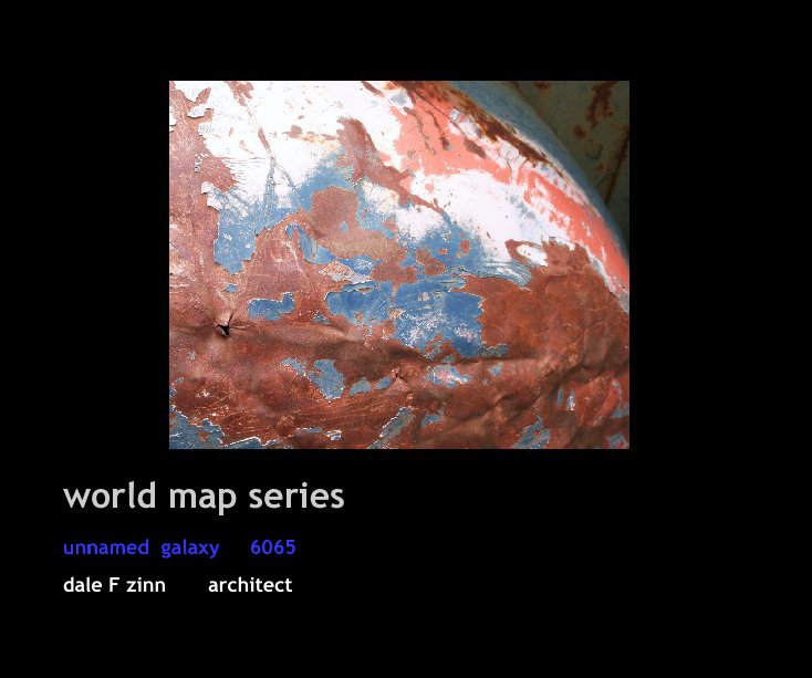 View world map series by dale F zinn       architect