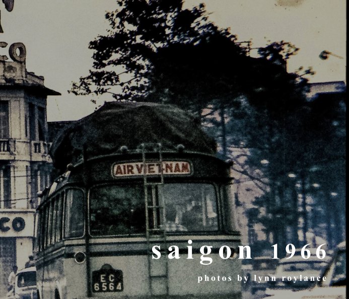 Visualizza Saigon 1966 di Lynn Roylance