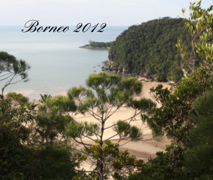 Borneo 2012 book cover