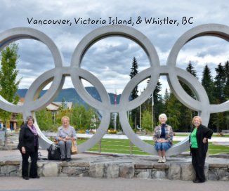 Vancouver, Victoria Island, & Whistler, BC book cover
