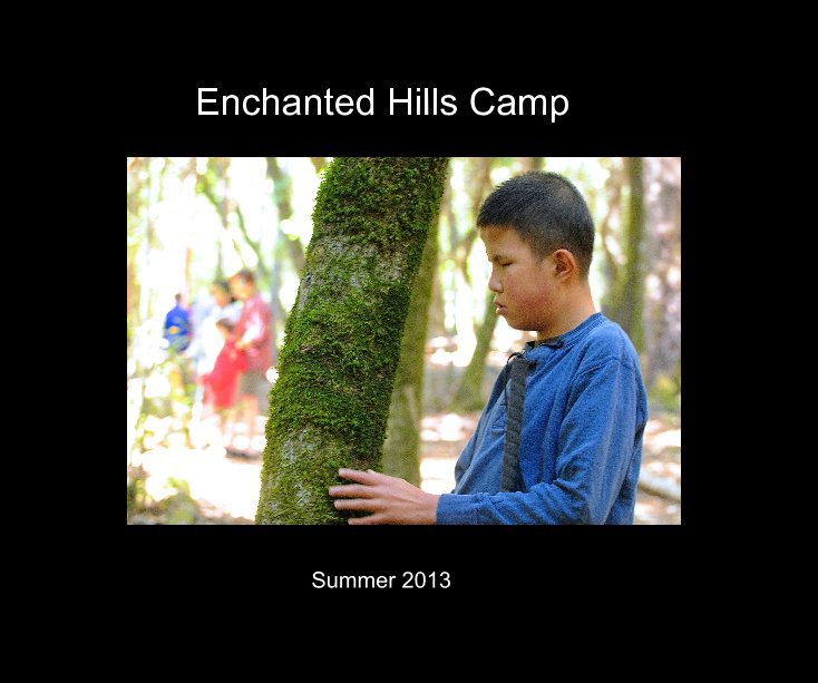 Ver Enchanted Hills Camp por marilynboger