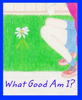 What Good Am I? book cover