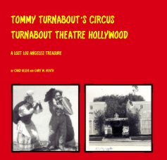 TOMMY TURNABOUT'S CIRCUS TURNABOUT THEATRE HOLLYWOOD book cover