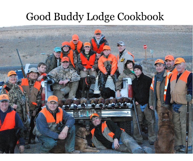 View Good Buddy Lodge Cookbook by Dan and Polly Briscoe