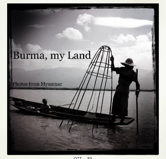 Ver Burma, my Land por photoalexit