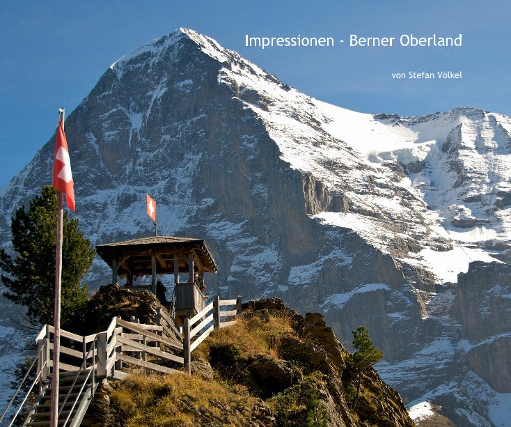 View Berner Oberland by Stefan Völkel