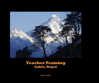 Teacher Training Lukla, Nepal book cover