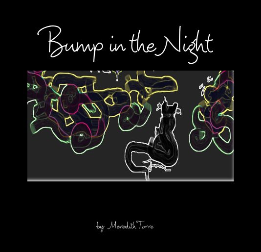 View Bump in the Night by Meredith Torre