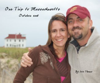 Our Trip to Massachusetts October 2008 By Lois Thomas book cover