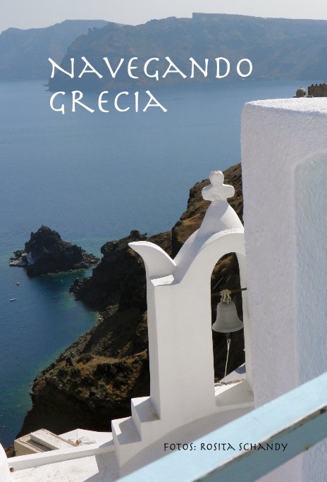 Bekijk Navegando Grecia op Fotos: Rosita Schandy