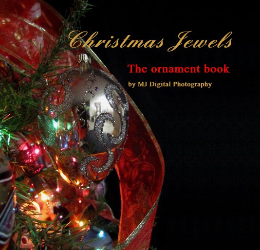 View Christmas Jewels by MJ Digital Photography
