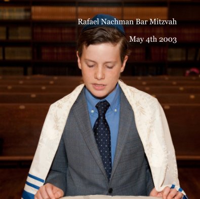 Rafael Nachman Bar Mitzvah May 4th 2003 book cover