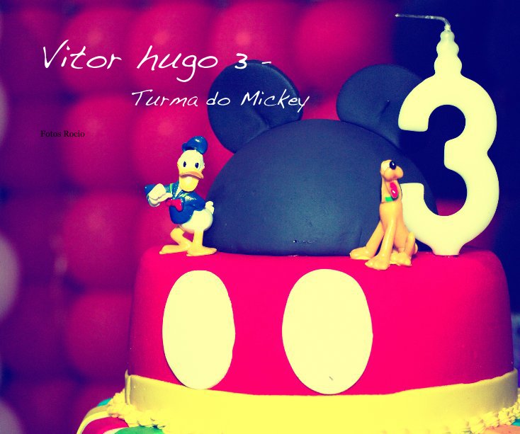 Visualizza Vitor hugo 3 - Turma do Mickey di Fotos Rocio