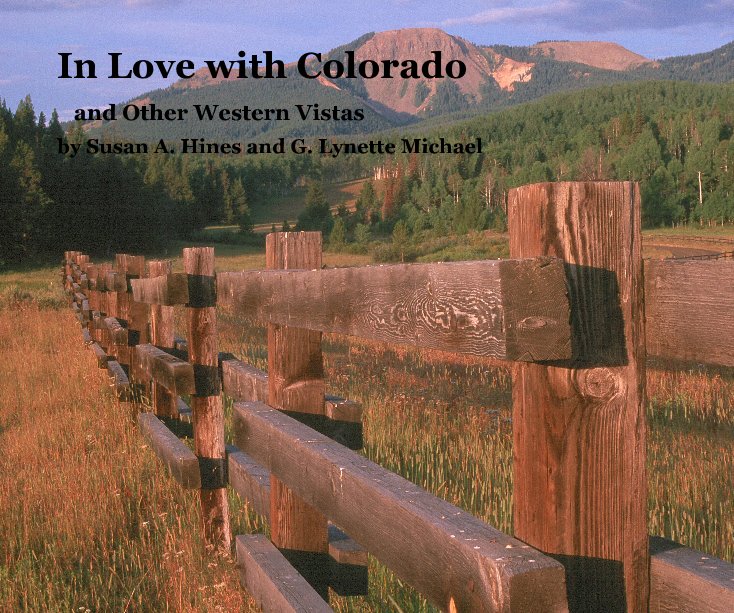 View In Love with Colorado by Susan A. Hines and G. Lynette Michael