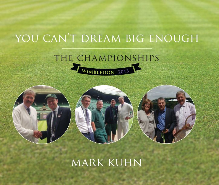 View You Can't Dream Big Enough 2013 by Mark Kuhn