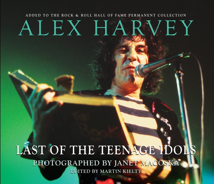 Alex Harvey: Last of the Teenage Idols nach Janest Macoska anzeigen