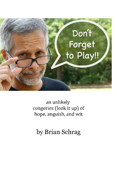 Don't Forget to Play nach Brian Schrag anzeigen