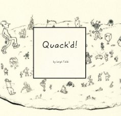 Quack'd! by Leigh Toldi book cover