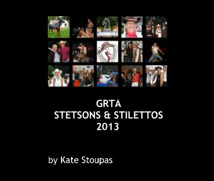 GRTA STETSONS & STILETTOS 2013 book cover