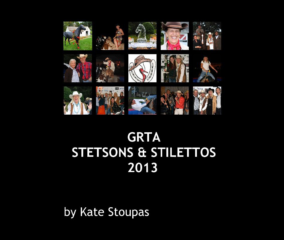 Bekijk GRTA STETSONS & STILETTOS 2013 op Kate Stoupas
