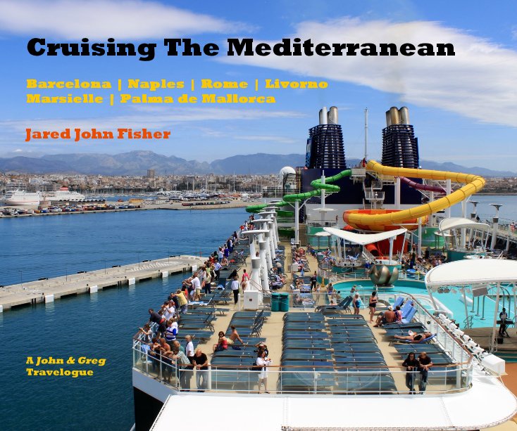 Visualizza Cruising The Mediterranean di Jared John Fisher