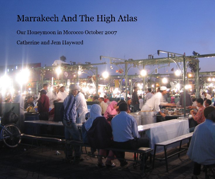 Marrakech And The High Atlas nach Catherine and Jem Hayward anzeigen