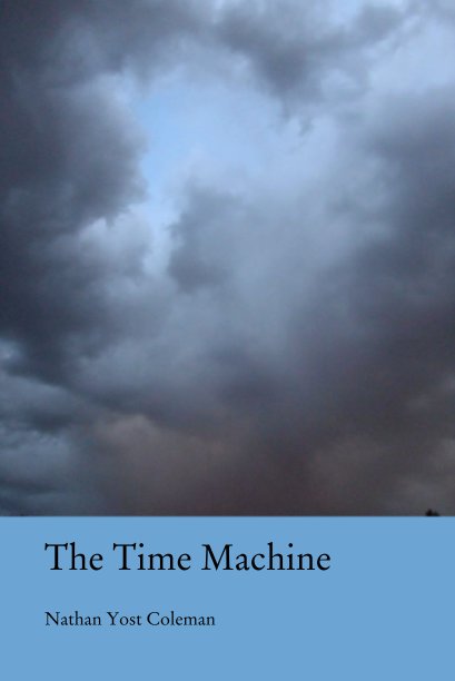 View The Time Machine by Nathan Yost Coleman