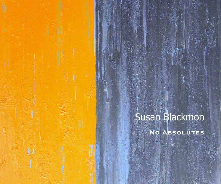 View Susan Blackmon No Absolutes by Susan Blackmon