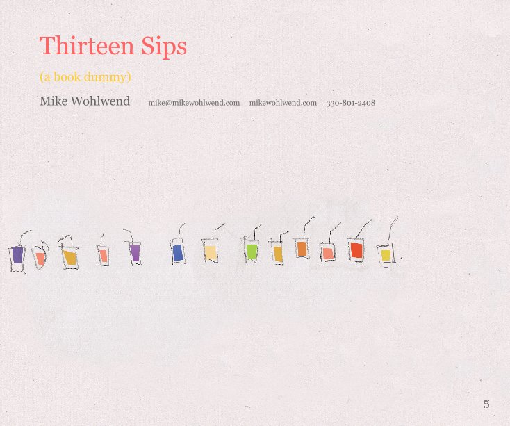 Ver Thirteen Sips por Mike Wohlwend mike@mikewohlwend.com mikewohlwend.com