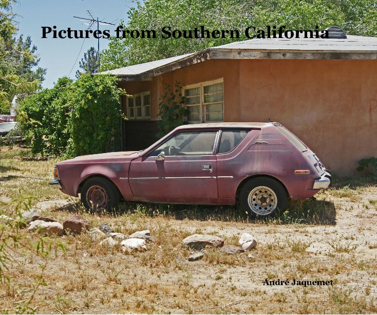 View Pictures from Southern California by André Jaquemet